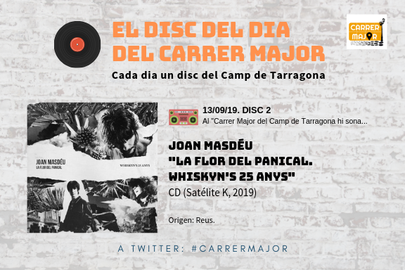 ? El disc del dia del Carrer Major. 02: Joan Masdéu “La Flor del Panical. Whiskyn’s 25 anys” (2019)