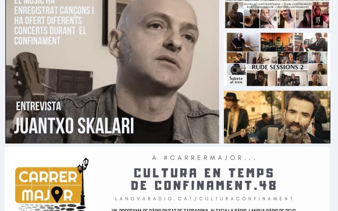 ? Cultura en temps de confinament. 48: entrevista a Juantxo Skalari i nova cançó de Jarabe de Palo