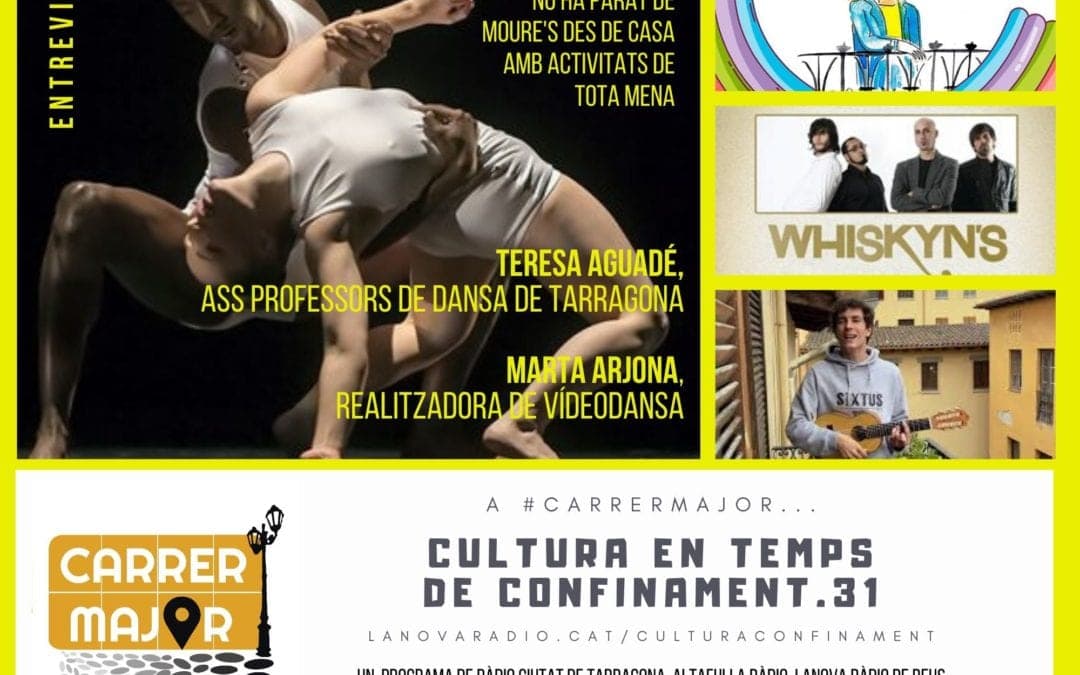 ? Cultura en temps de confinament. 31: dansa amb Teresa Aguadé i Marta Arjona, agenda i cançó sobre Oriol Mitjà
