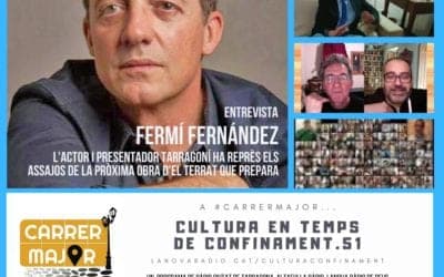 ? Cultura en temps de confinament. 51: entrevistem l’actor tarragoní Fermí Fernández i escoltem una versió simfònica d’una cançó de Doctor Prats